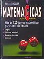 Matemágicas Más de 120 juegos matemáticos para todas las edades | 139704 | Muller, Robert