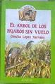 El árbol de los pájaros sin vuelo | 182614 | López Narváez, Concha