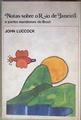 Notas sobre o Rio de Janeiro e partes meridionais do Brasil Notas sobre o Rio de Janeiro e partes me | 184788 | John Luccock