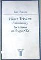 Flora Tristan Feminismo y socialismo en el siglo XIX | 77421 | Baelen, Jean