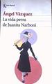 La vida perra de Juanita Narboni | 187166 | Vázquez, Ángel (1929-1980)