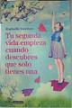 Tu segunda vida empieza cuando descubres que solo tienes una | 133133 | Giordano, Raphaëlle