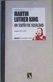 Un sueño de igualdad Antologia Martin Luther King | 166951 | King, Martin Luther (1929-1968)/Edición de, Joan Gomis