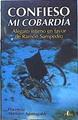 Confieso mi cobardia. Alegato lntimo en favor de   Ramon Sampedro, | 12961 | Martinez Aguinalde F