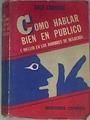 Cómo hablar bien en público e influir en los hombres de negocios | 171526 | Carnegie, Dale