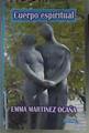 Cuerpo espiritual | 173348 | Martínez Ocaña, Emma