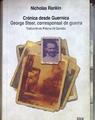 Crónica desde Guernica: George Steer, corresponsal de guerra | 184025 | Rankin, Nicholas