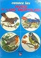 Conoce las aves y los reptiles | 137001 | Frisch, Otto von/Ilustraciones Hermann Fay