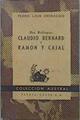 Dos biologos Claudio Bernard y Ramoón y Cajal | 151640 | Lain Entralgo, Pedro