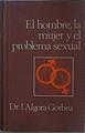 El Hombre la mujer y el problema sexual | 152005 | Algora Gorbea