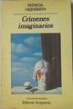 Crimenes Imaginarios | 31442 | Highsmith, Patricia