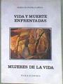 Vida y muerte enfrentadas. Mujeres de la vida | 109365 | Dapena Rico, M. Franciska