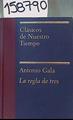 La regla de tres | 158790 | Gala, Antonio