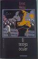 El Testigo Ocular | 51073 | Weiss Ernst