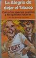La Alegria De Dejar El Tabaco | 6712 | Burton Dee Wohl