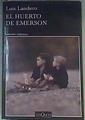 El huerto de Emerson | 162296 | Landero, Luis