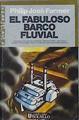 El Fabuloso Barco Fluvial El Mundo Del Río 2 | 42982 | Farmer Philip José