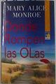 Donde rompen las olas | 132933 | Monroe, Mary Alice
