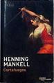 Cortafuegos | 70157 | Mankell, Henning