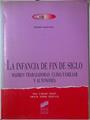 La infancia de fin de siglo: madres trabajadoras, clima familiar y autonomía | 128608 | Serra Desfilis, Emilia/Viguer Seguí, Paz