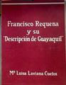 Francisco Requena y su Descripcion de Guayaquil, 1774 | 183919 | Ma Luisa Laviana Cuetos