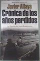 Crónica de los años perdidos: la España del tardofranquismo | 175189 | Alfaya, Javier