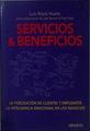Servicios & beneficios  : la fidelización de clientes y empleados : la inteligencia emocional en los | 133291 | Huete Gómez, Luis María/Juan Serrano ( Colaborador)/Iñigo Soler  (Colaborador)