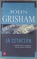 La citación | 173271 | Grisham, John