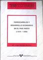 Ferrocarriles y desarrollo económico en el País Vasco 1914 1936 | 171296 | Macías Muñoz, María Olga