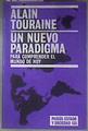 Un nuevo paradigma  : para comprender el mundo de hoy | 180648 | Touraine, Alain