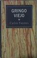Gringo Viejo | 23498 | Fuentes Carlos
