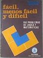 Fácil, menos fácil y difícil 100 problemas de lógica y matemáticas | 175413 | Mataix Lorda, Mariano