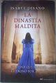 La dinastía maldita : la reina que perdió el trono por amor | 171524 | Pisano, Isabel (1944- )
