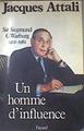 Un homme d'influence sir siegmund warburg 1902- 1982 | 176526 | Jacques Attali