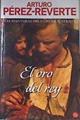 El Oro Del Rey | 27980 | Perez Reverte Arturo