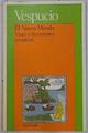 El nuevo mundo Viajes y documentos completos | 129639 | Vespucci, Amerigo/Americo VEspucio