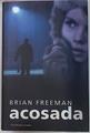 Acosada | 68802 | Freeman, Brian