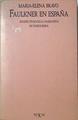 Faulkner en España: perspectivas de la narrativa de postguerra | 123081 | Bravo Guerreira, M. Elena