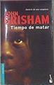 Tiempo De Matar Historia de una venganza | 34942 | Grisham John