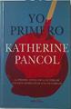 Yo primero | 127556 | Katherine Pancol