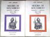 História de Moçambique Formação e Oposição 1854-1918 vil. I y II | 181872 | PÉLISSIER, René