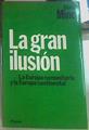 La Gran Ilusión La Europa Comunitaria Y La Europa Continental | 56431 | Minc Alain