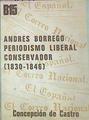 Andrés Borrego Periodismo Liberal Conservador (1830-1846) | 51672 | De Castro (Sel), Concepción
