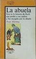 La Abuela Historia de Karli que perdió a sus padres y fue recogido por la abuela | 64826 | Hartling, Peter/Mizsenko ( Ilustradora), Ingrid