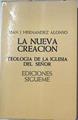 La nueva creación Teología de la Iglesia del Señor | 124137 | Hernández Alonso, Juan José