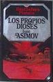 Los propios dioses | 85762 | Asimov, Isaac