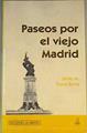 Paseos por el viejo Madrid | 167492 | Tomé Bona, Javier María