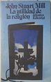 La utilidad de la religión | 123867 | Mill, John Stuart