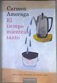 El tiempo mientras tanto | 171033 | Amoraga, Carmen (1969- )