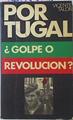Portugal ¿golpe o Revolución? | 44166 | Talon Vicente